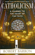 Catholicism: A Journey to the Heart of the Faith (PB)