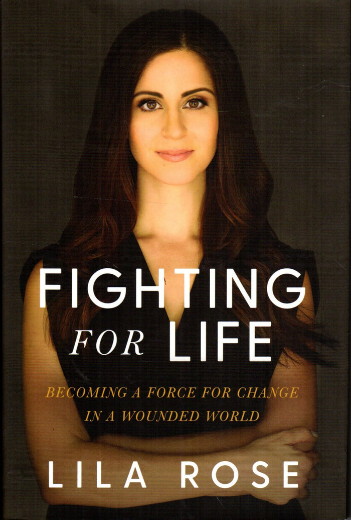 Fighting for Life: Becoming a Force for Change in a Wounded World