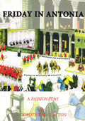 Friday in Antonia: A Passion Play