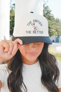 The Happiest The Dirtier The Better Hat