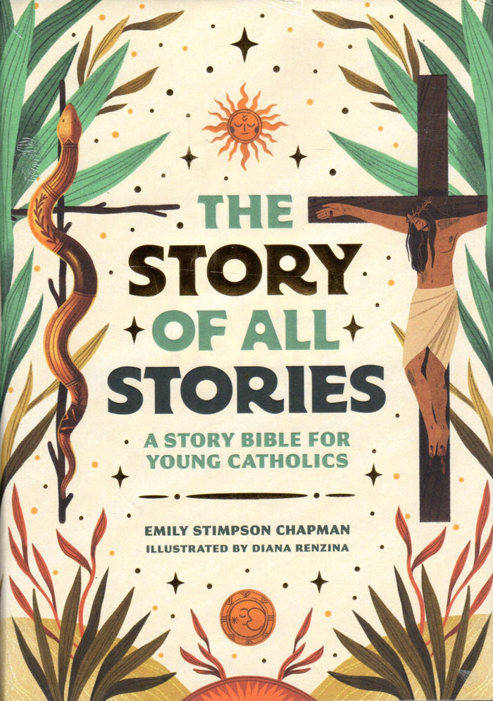 The Story of All Stories: A Story Bible for Young Catholics